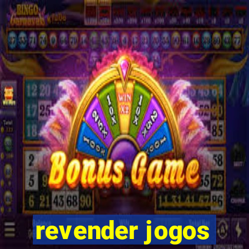 revender jogos